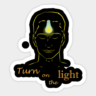 Turn on the light Sticker